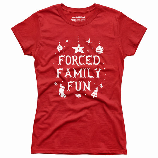 Forced Family Fun - Women's T-Shirt