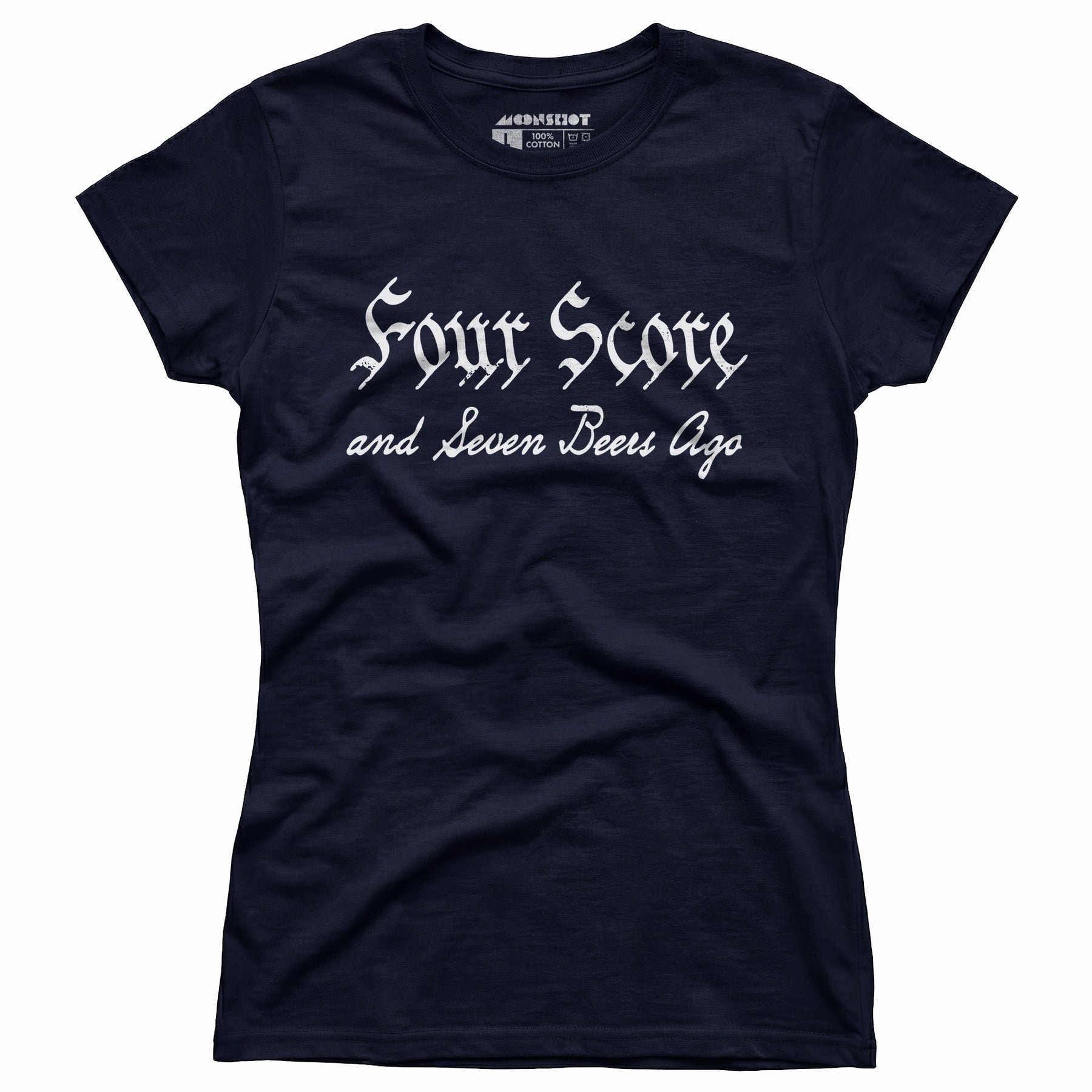 Four Score and Seven Beers Ago - Women's T-Shirt
