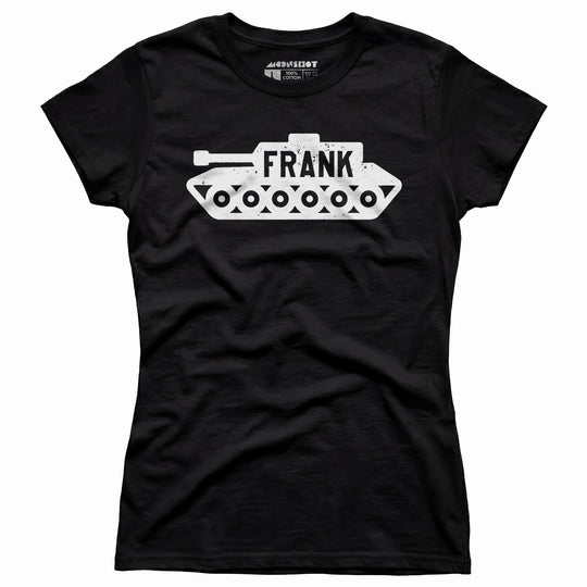 Frank the Tank - Women's T-Shirt