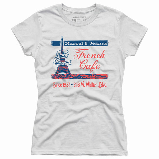 French Cafe - Montebello, CA - Vintage Restaurant - Women's T-Shirt