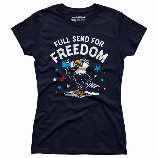 Full Send For Freedom - Women's T-Shirt