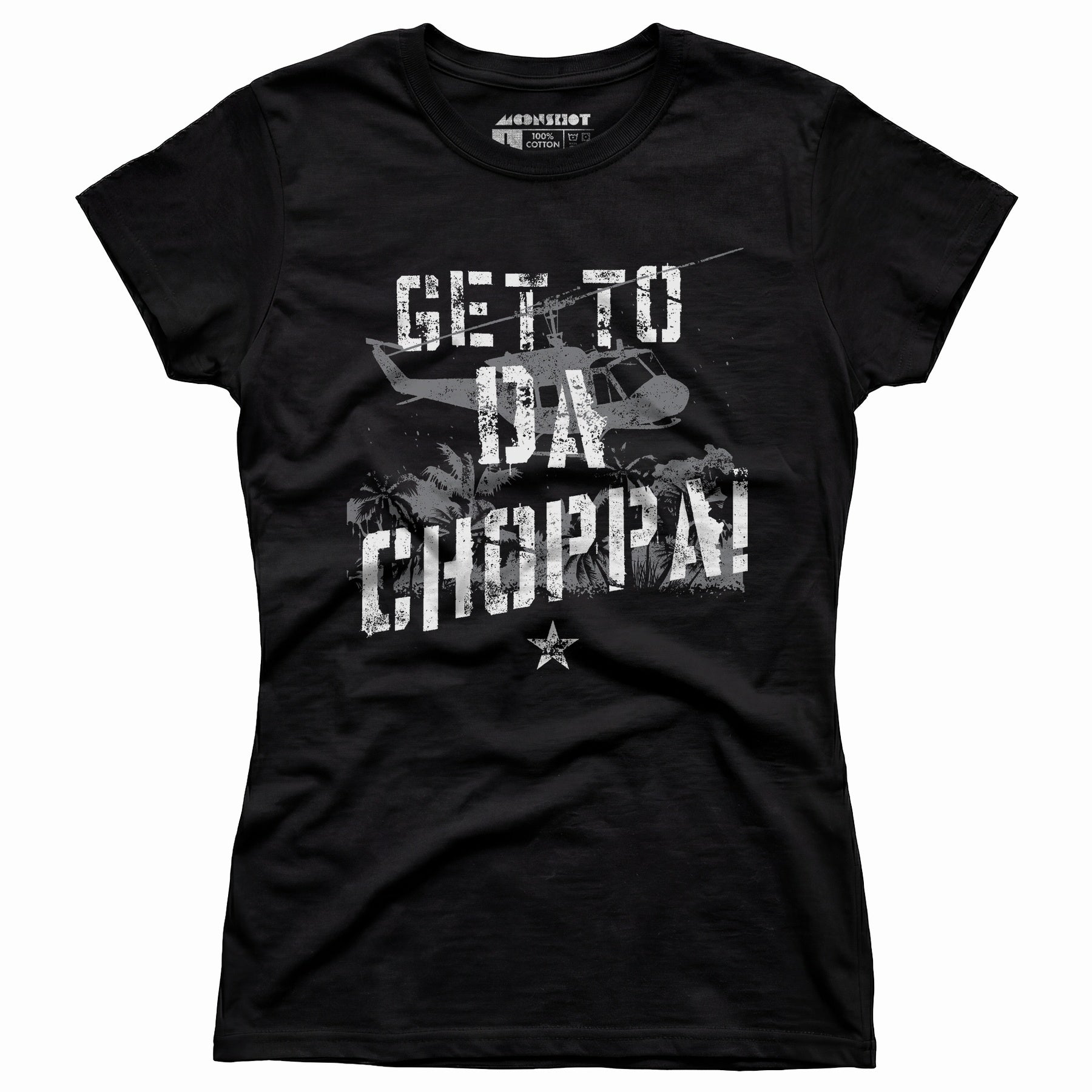 Get To Da Choppa! - Women's T-Shirt