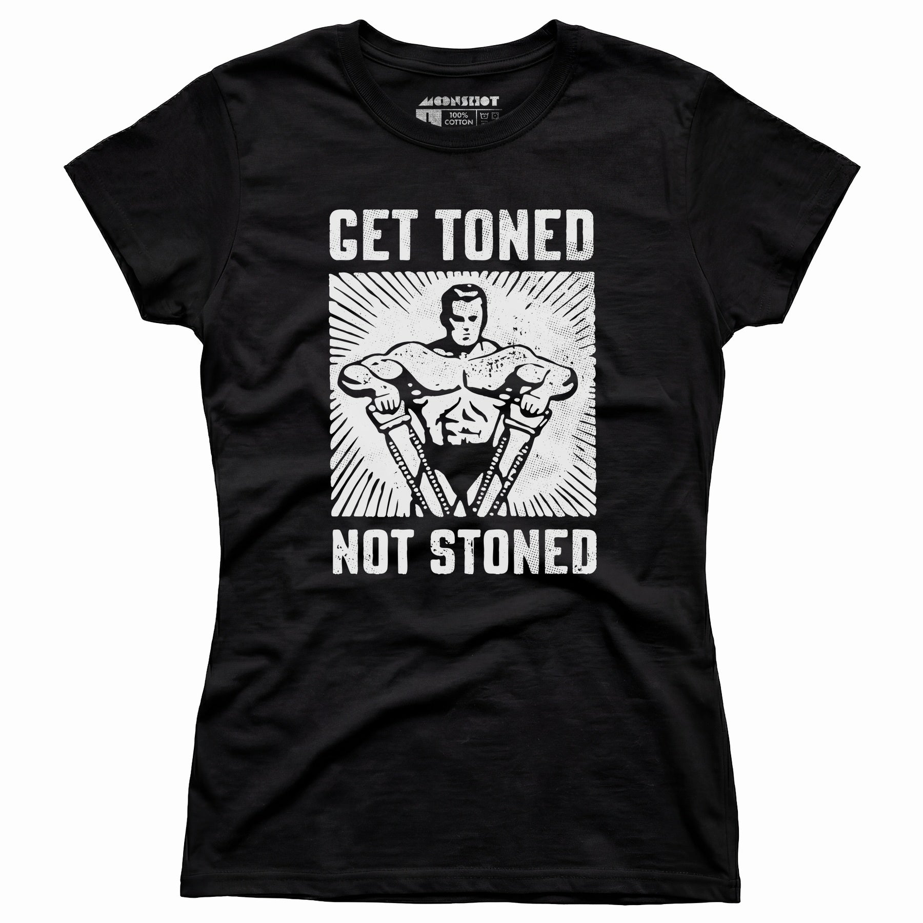 Get Toned Not Stoned - Women's T-Shirt