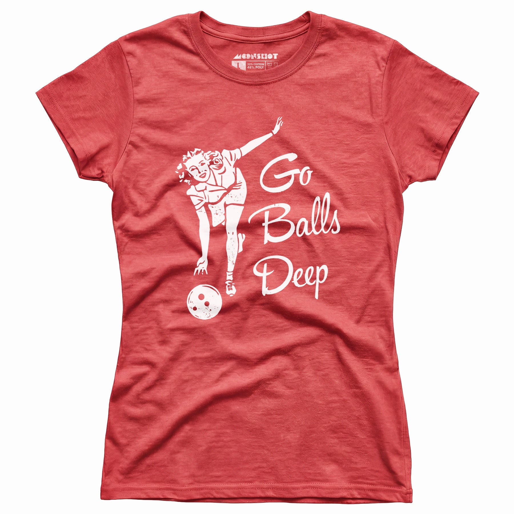 Go Balls Deep - Women's T-Shirt