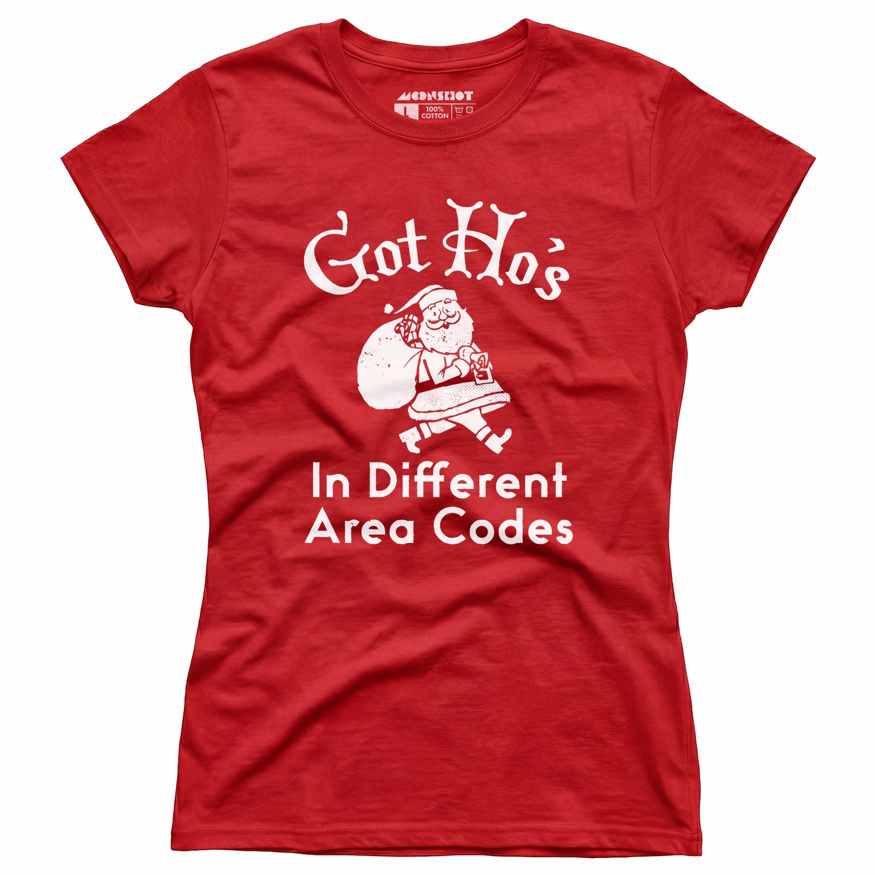 Got Ho's in Different Area Codes - Women's T-Shirt
