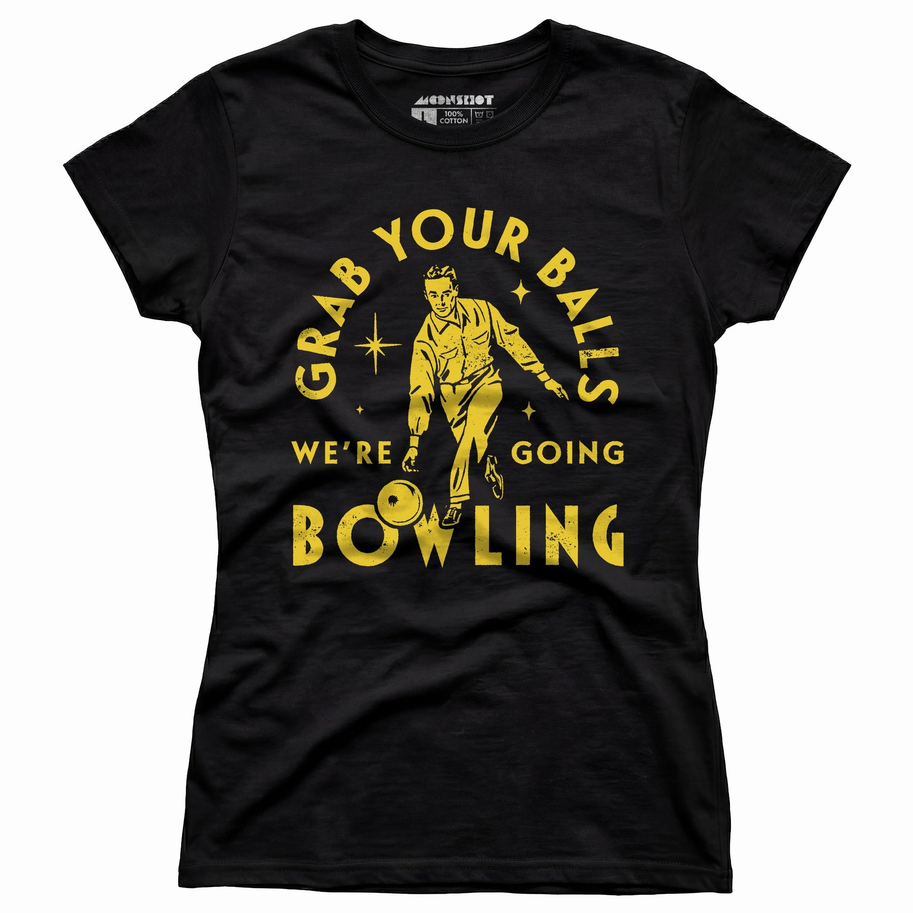 Grab Your Balls We're Going Bowling - Women's T-Shirt