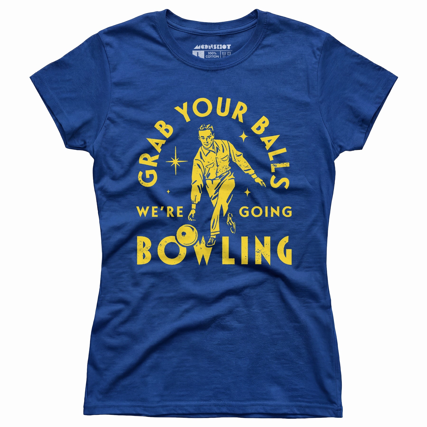 Grab Your Balls We're Going Bowling - Women's T-Shirt