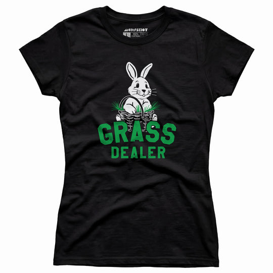 Grass Dealer - Women's T-Shirt