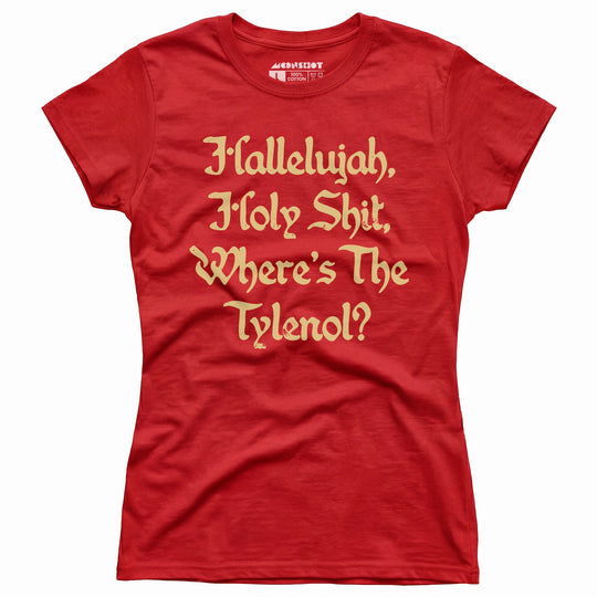 Hallelujah! Holy Shit! - Women's T-Shirt