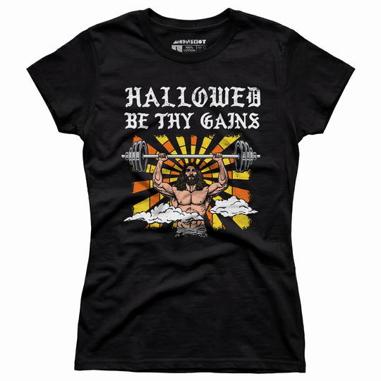 Hallowed Be Thy Gains - Women's T-Shirt