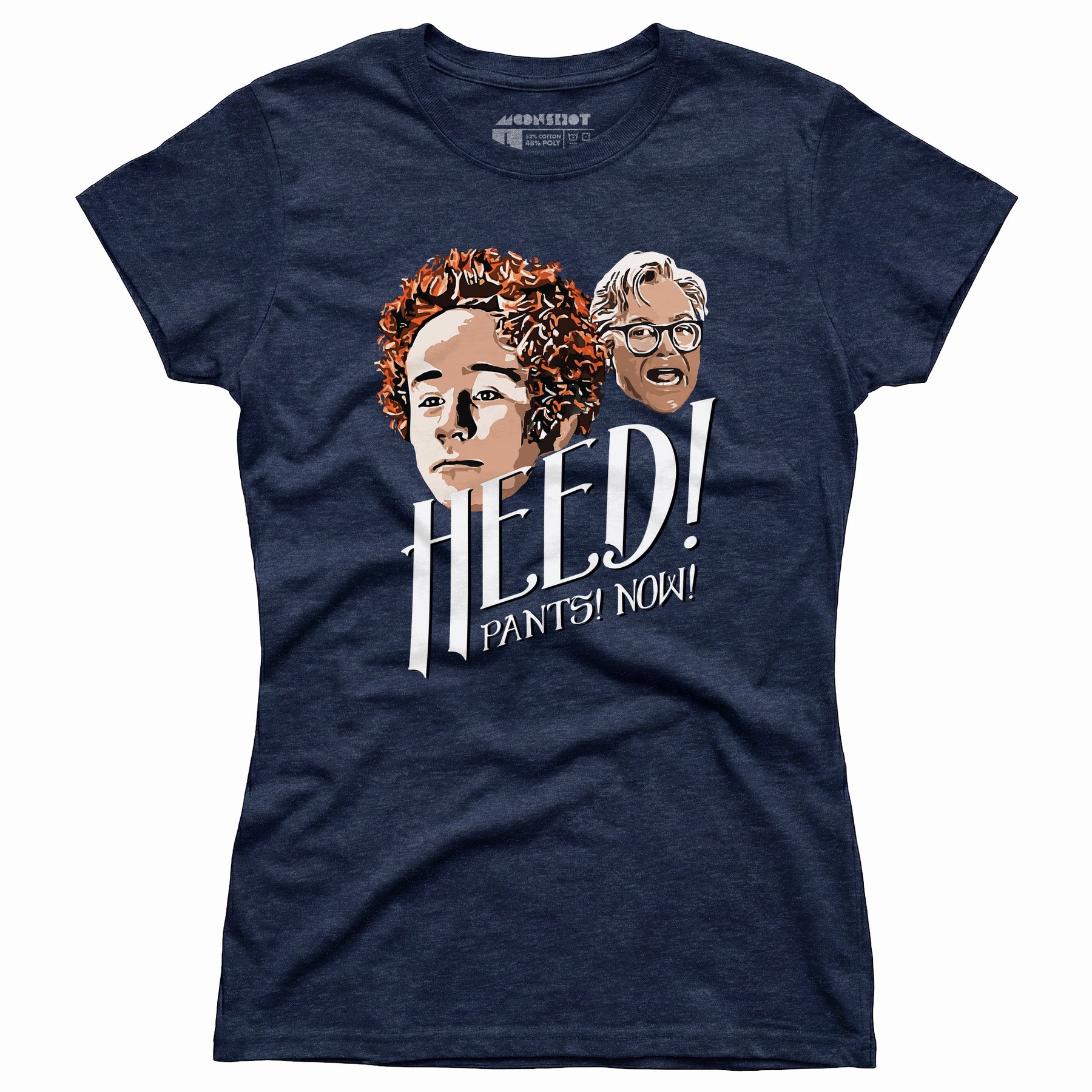 Heed! Pants! Now! - Women's T-Shirt