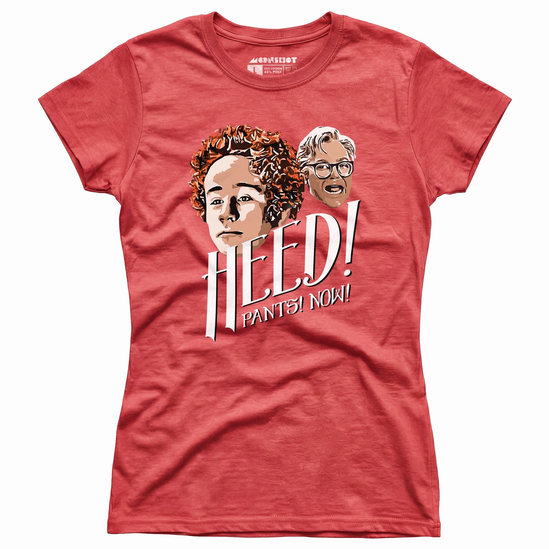 Heed! Pants! Now! - Women's T-Shirt