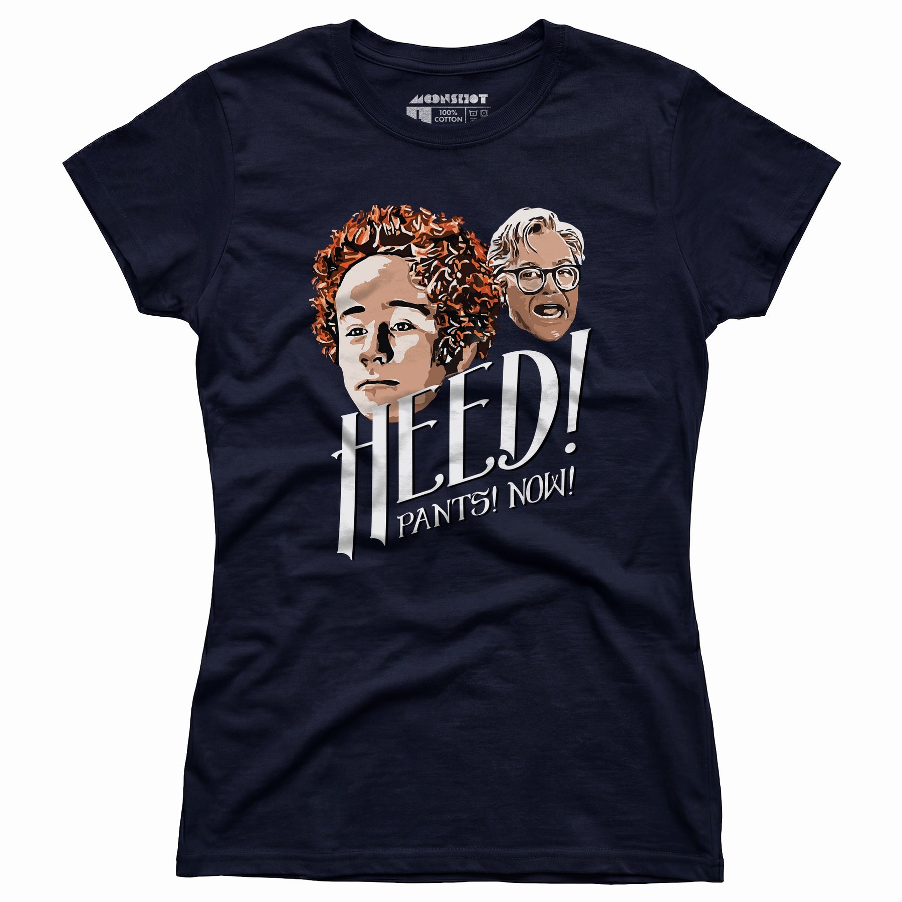 Heed! Pants! Now! - Women's T-Shirt