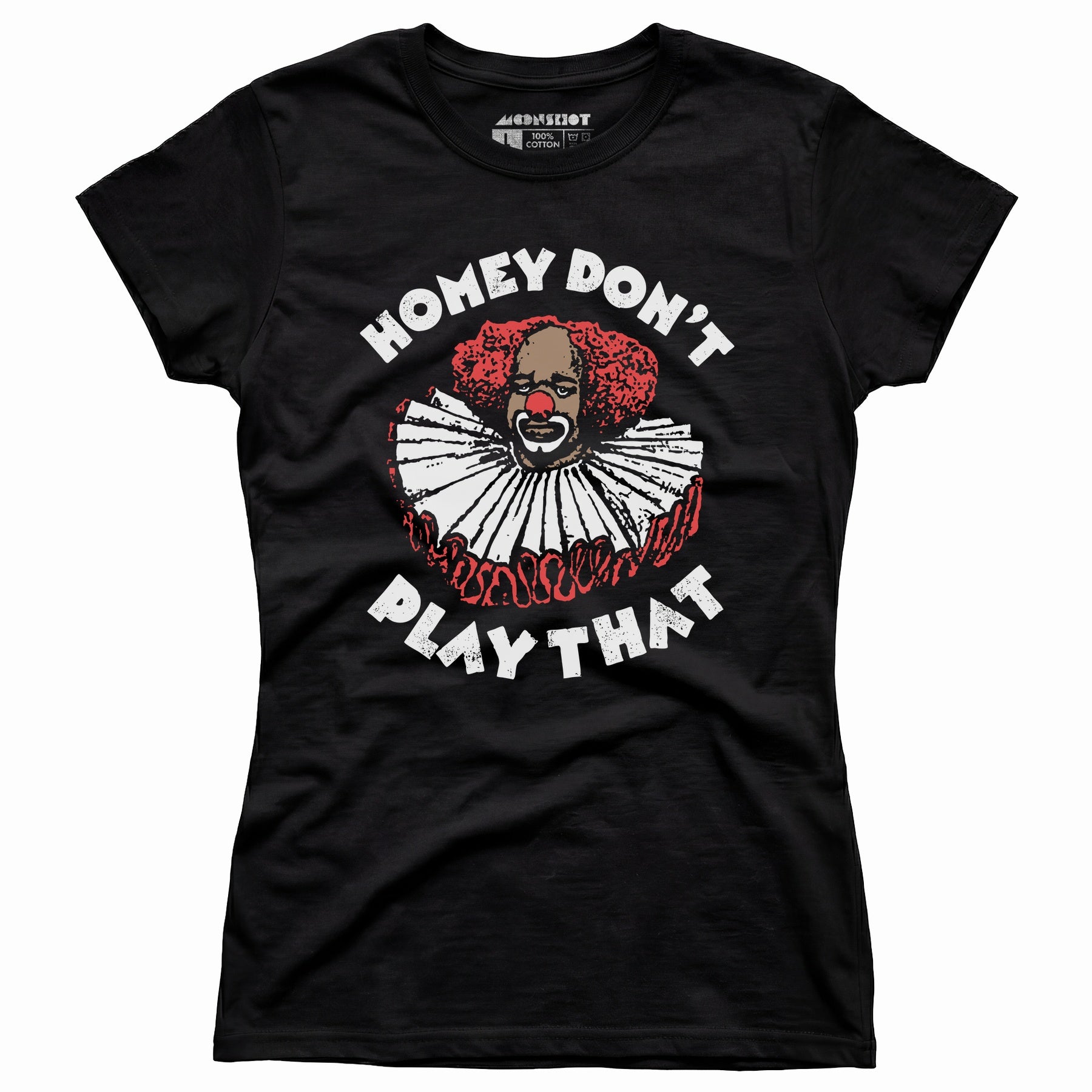 Homey Don't Play That - Women's T-Shirt