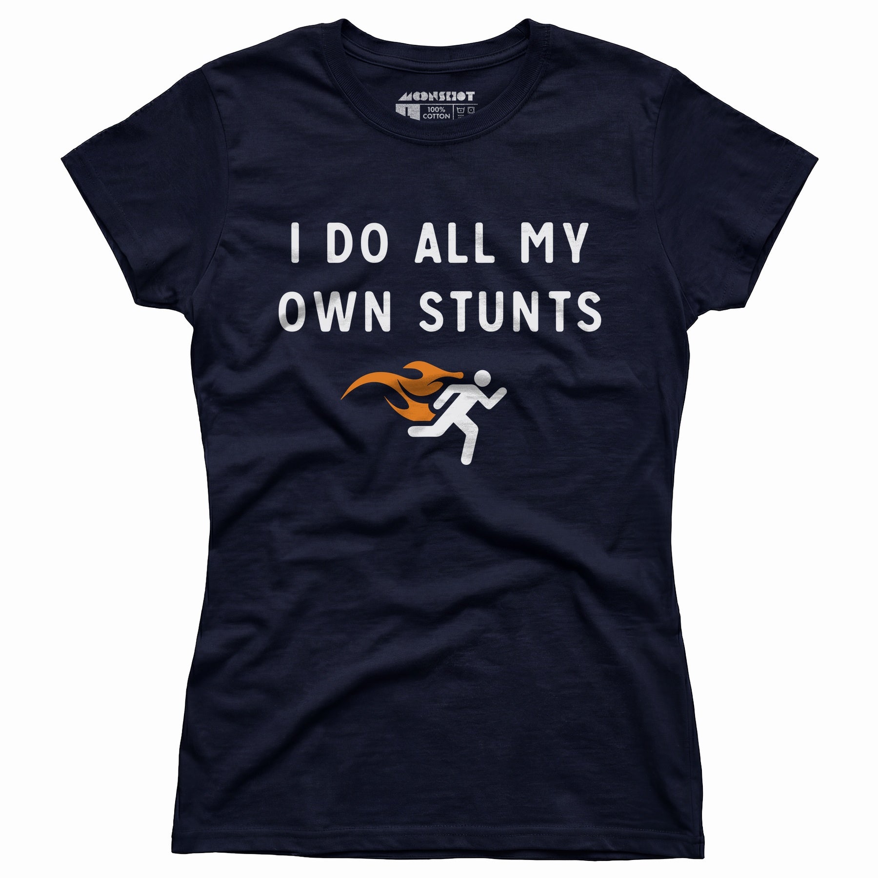 I Do All My Own Stunts - Women's T-Shirt