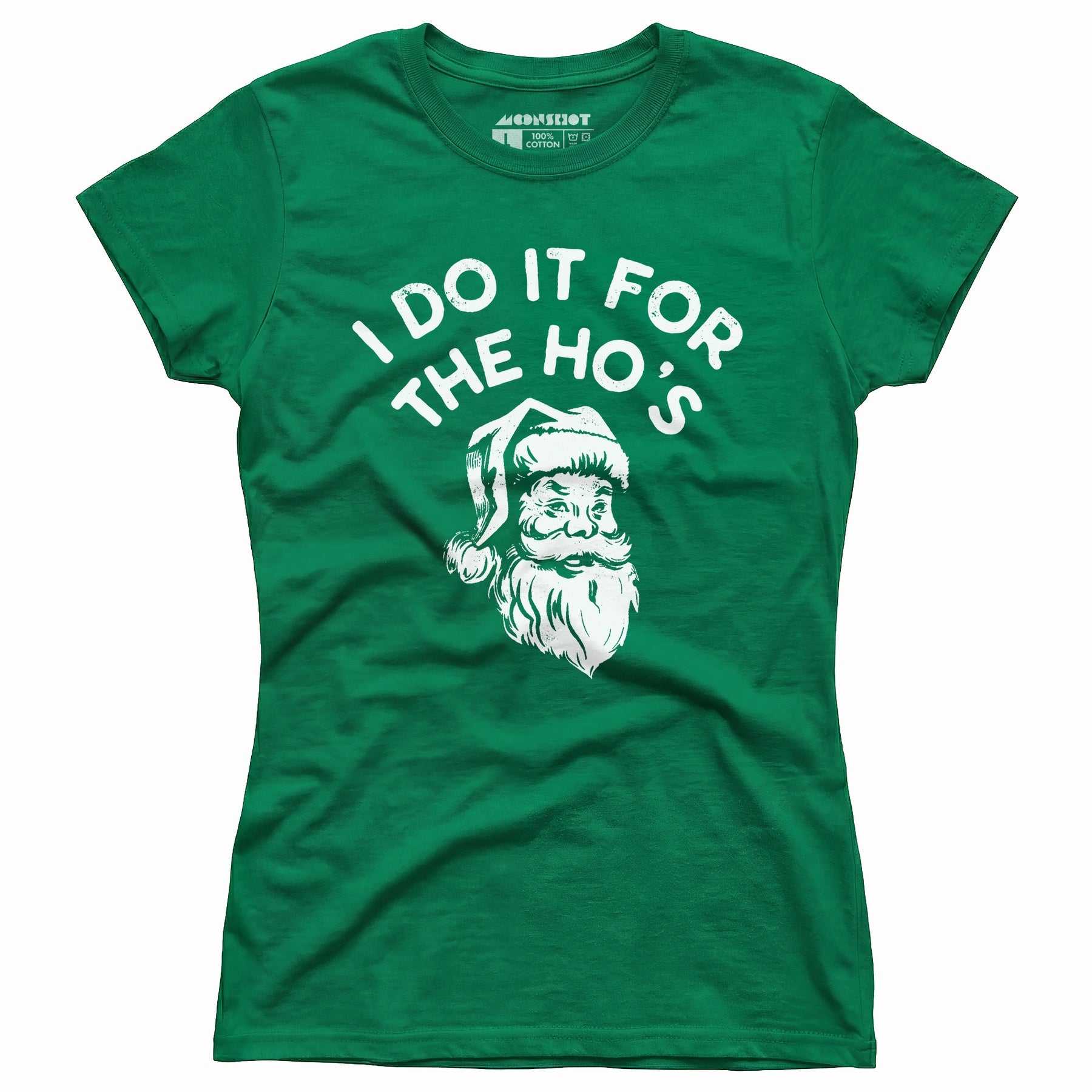 I Do it For The Ho's - Women's T-Shirt