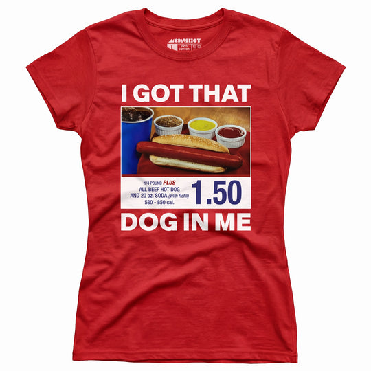 I Got That Dog in Me v2 - Women's T-Shirt