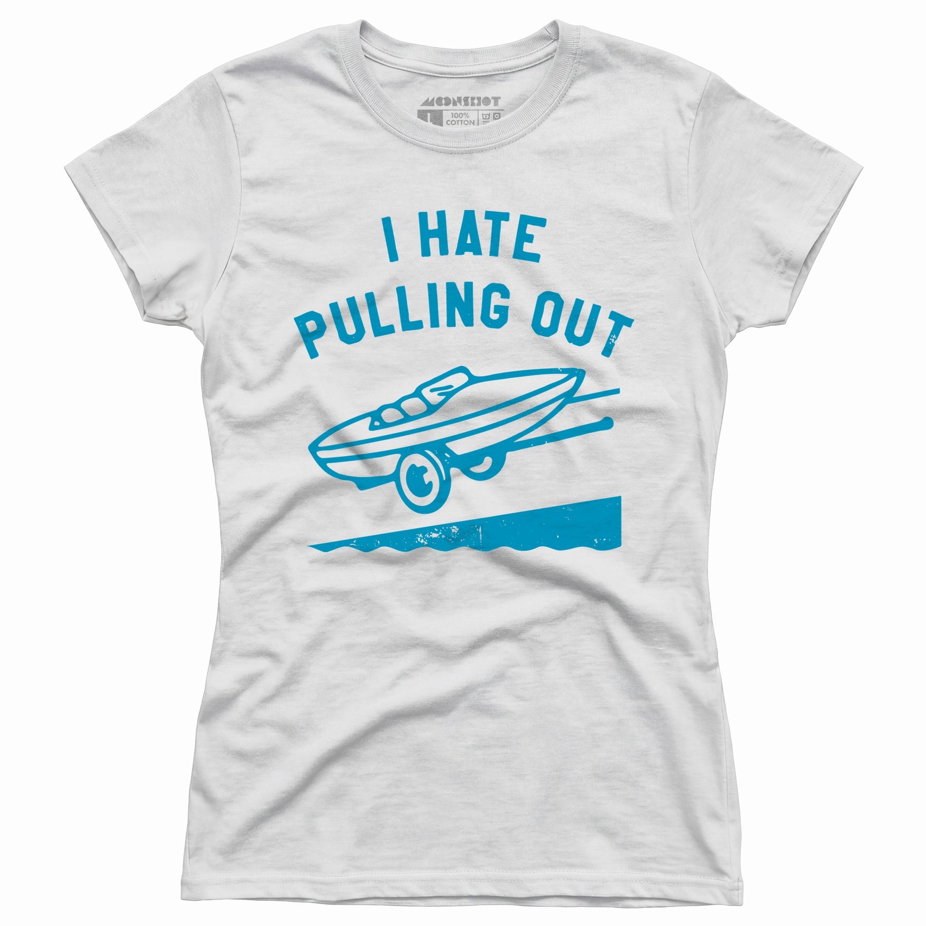 I Hate Pulling Out - Women's T-Shirt
