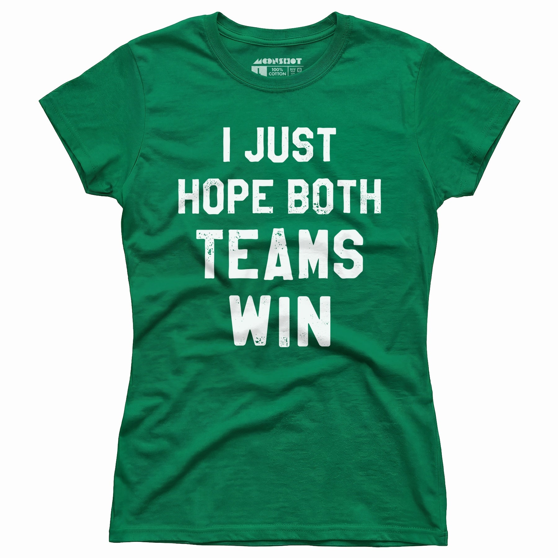 I Just Hope Both Teams Win - Women's T-Shirt