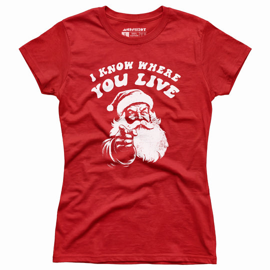 I Know Where You Live - Women's T-Shirt