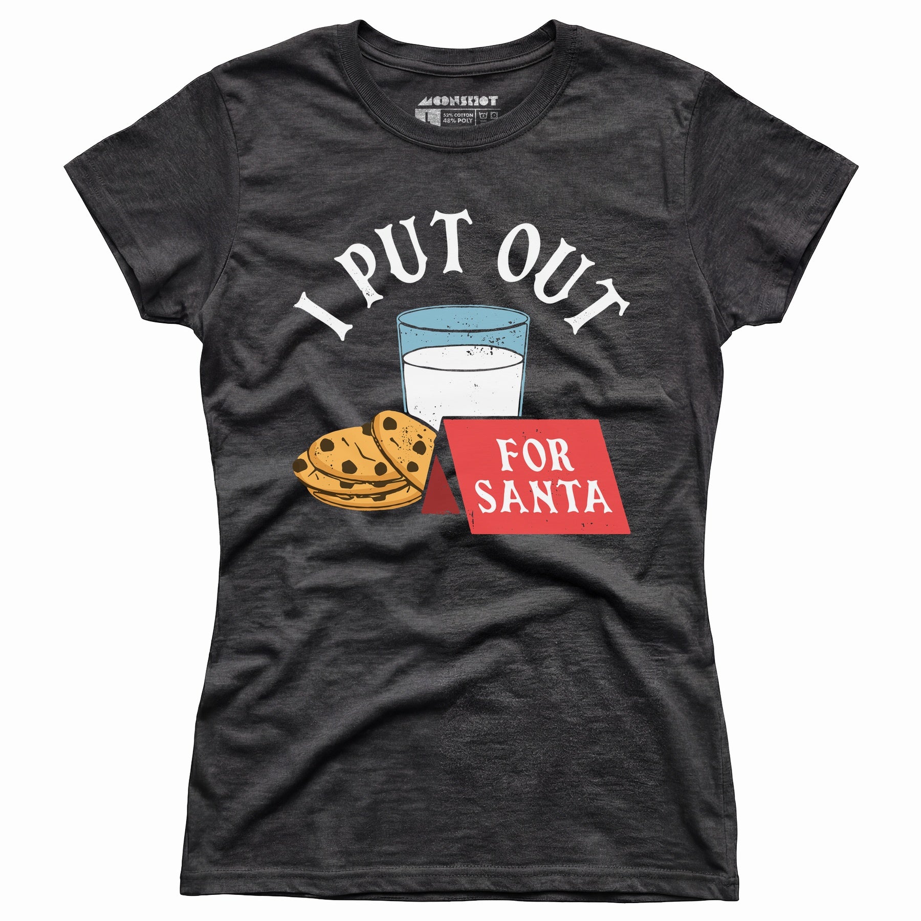 I Put Out For Santa - Women's T-Shirt