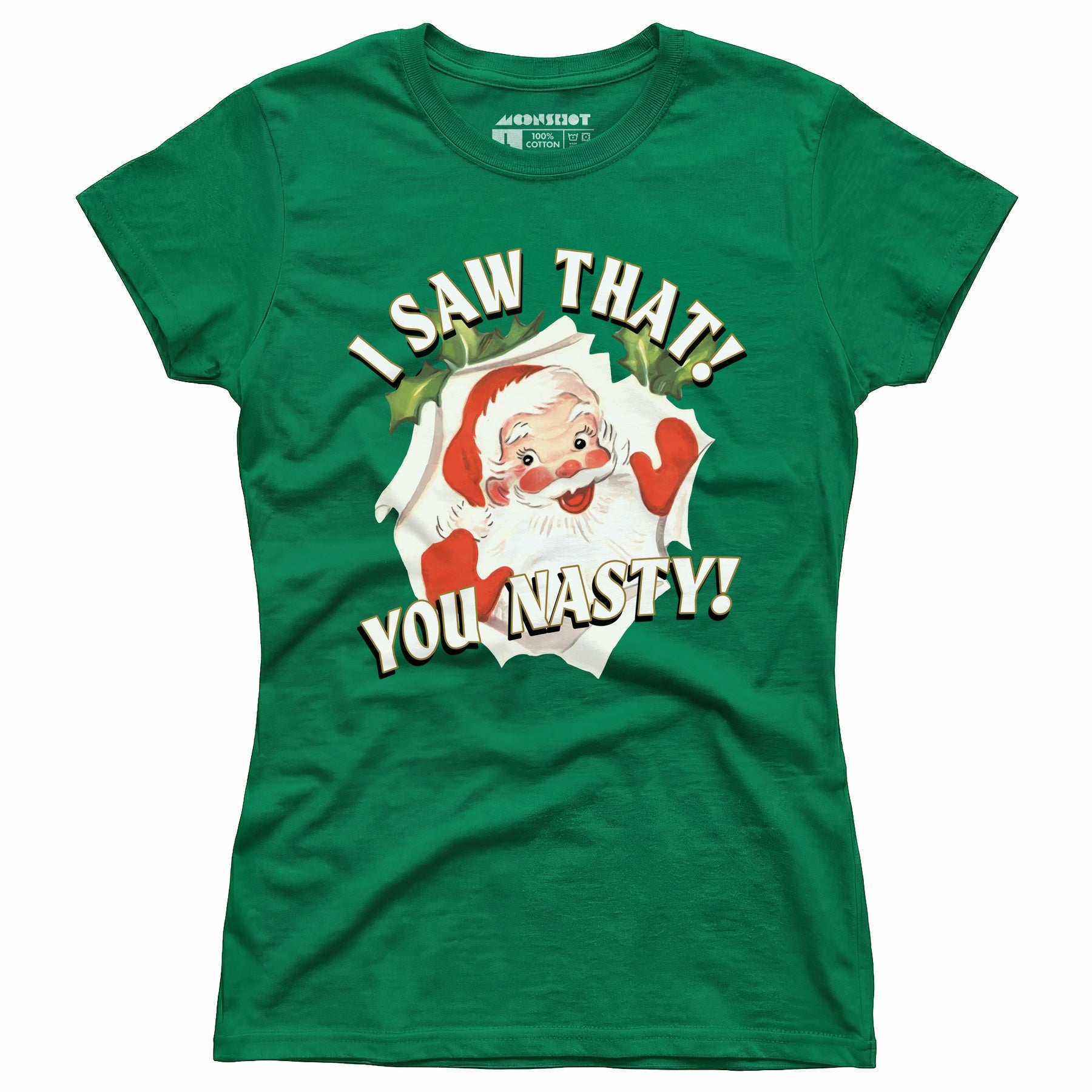 I Saw That You Nasty - Women's T-Shirt