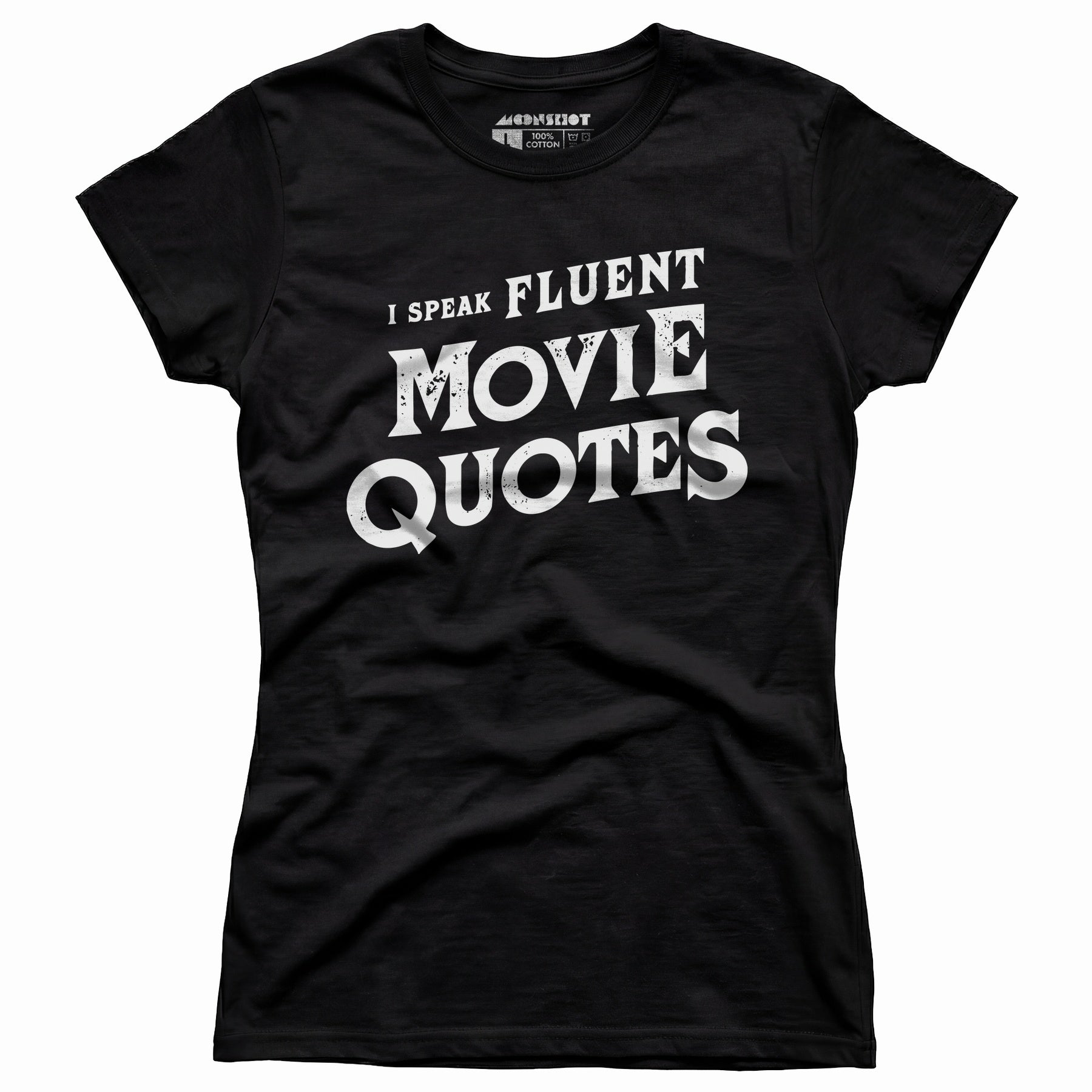 I Speak Fluent Movie Quotes - Women's T-Shirt