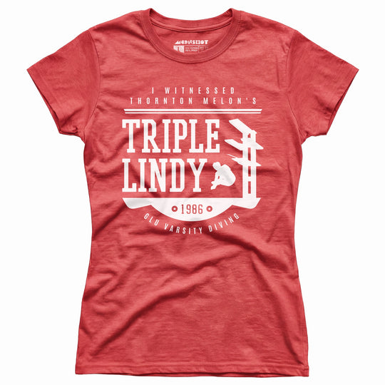 I Witnessed Thornton Melon's Triple Lindy - Women's T-Shirt