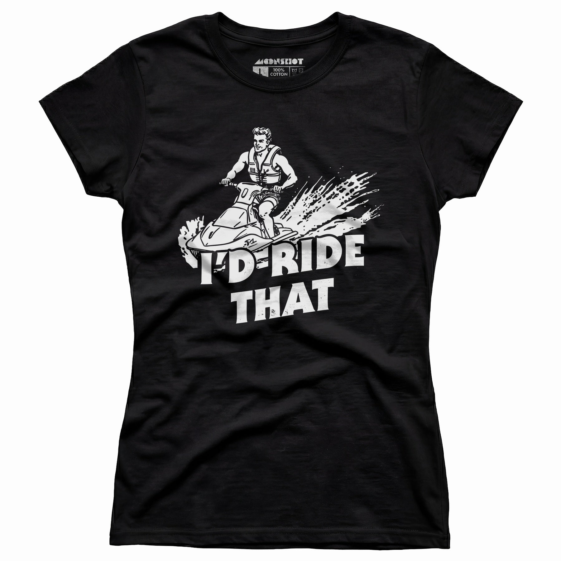 I'd Ride That - Women's T-Shirt