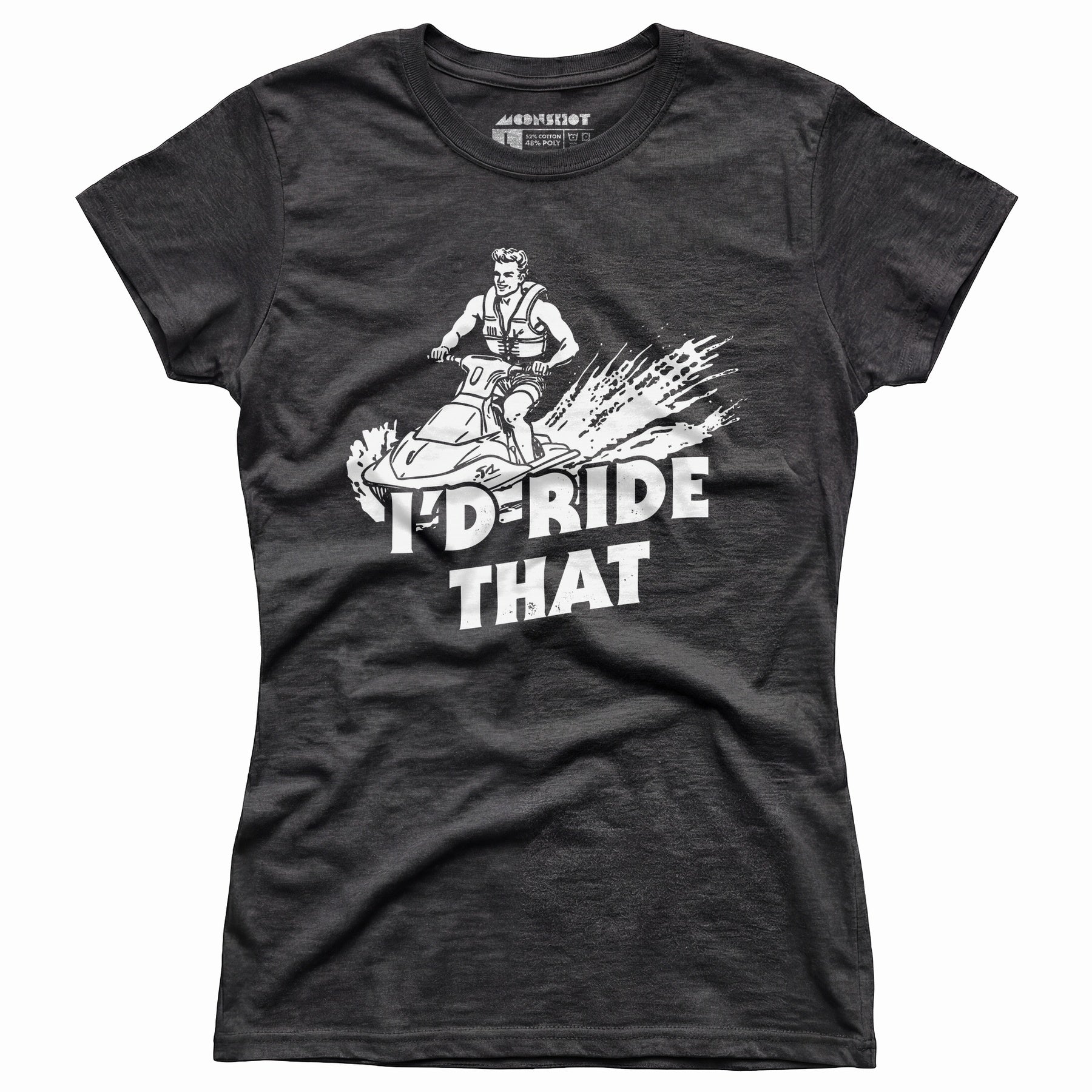 I'd Ride That - Women's T-Shirt