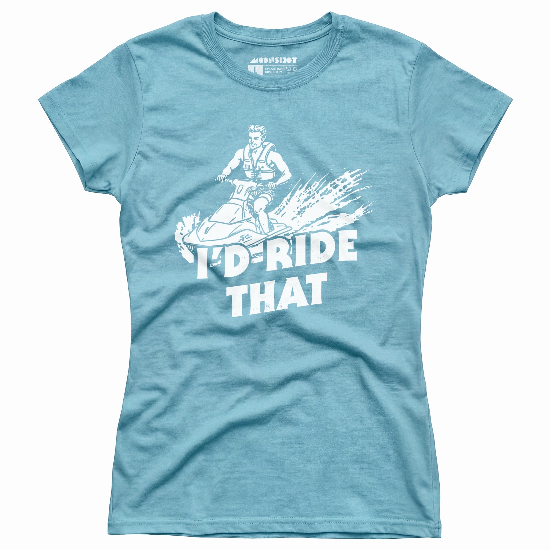 I'd Ride That - Women's T-Shirt