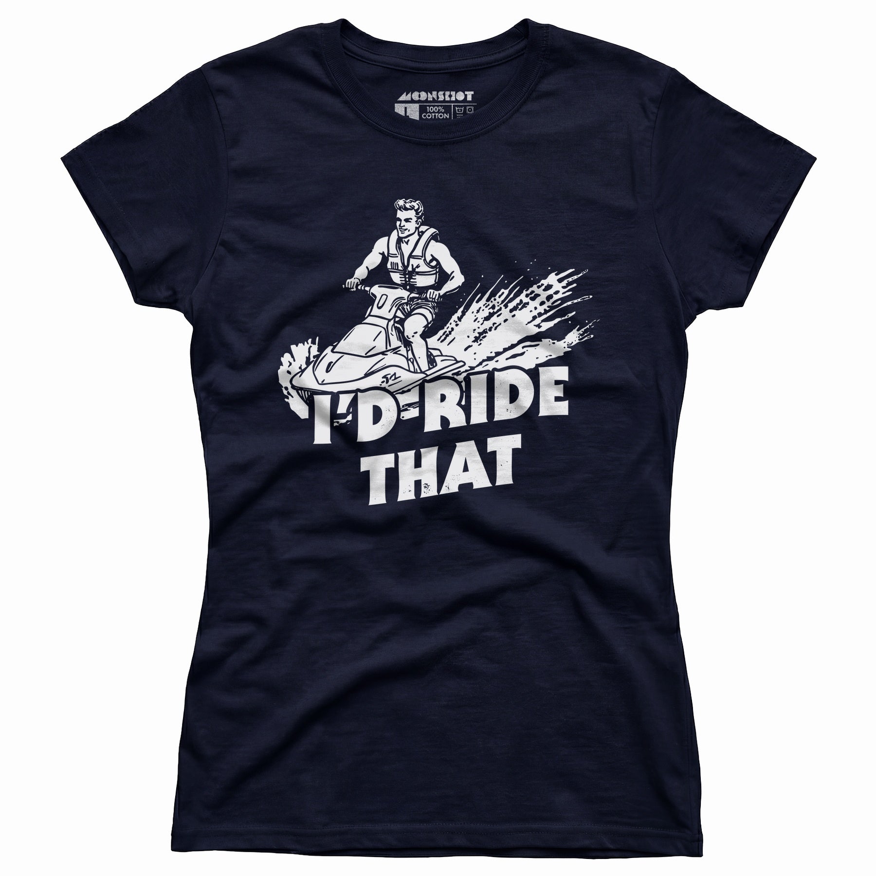 I'd Ride That - Women's T-Shirt