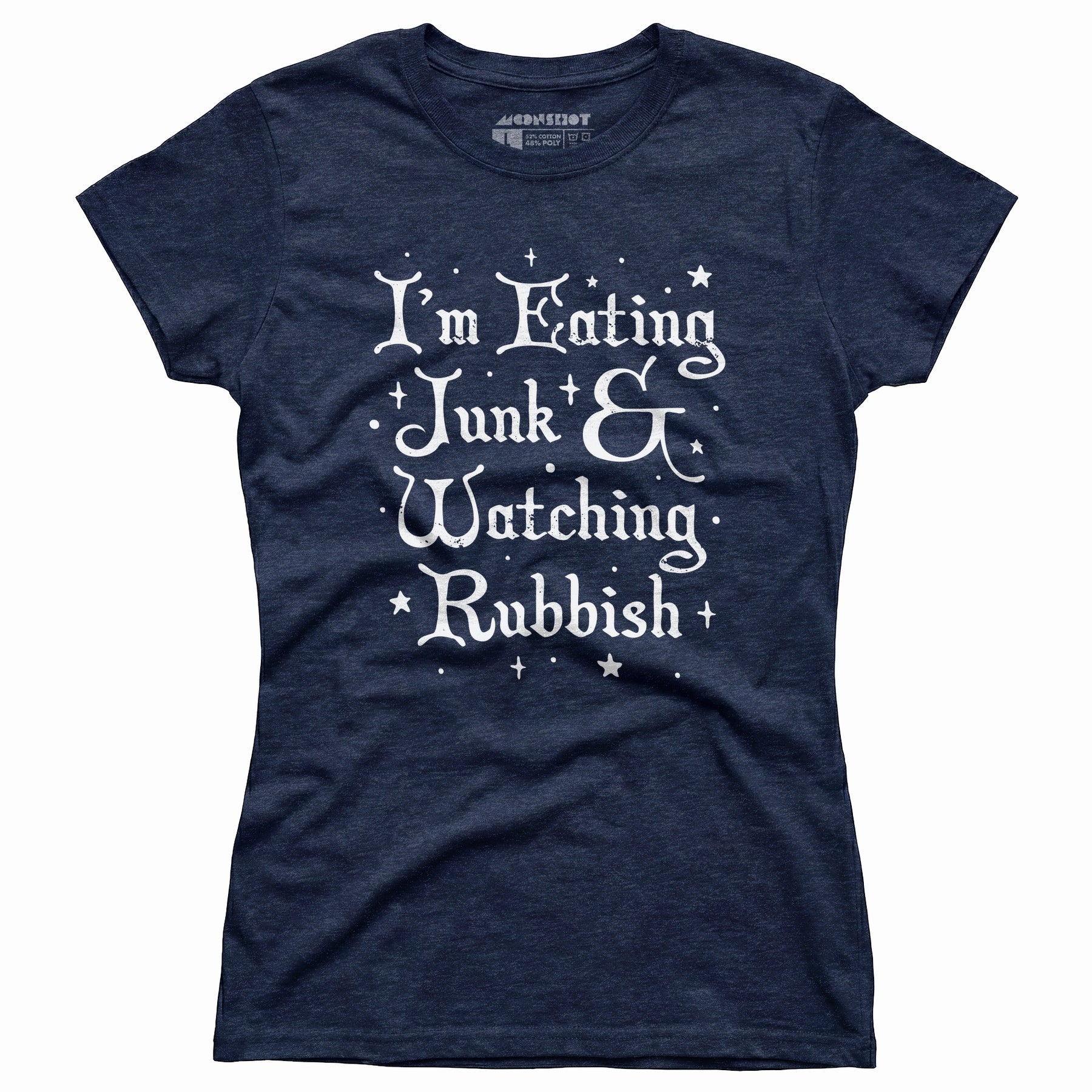 I'm Eating Junk & Watching Rubbish - Women's T-Shirt