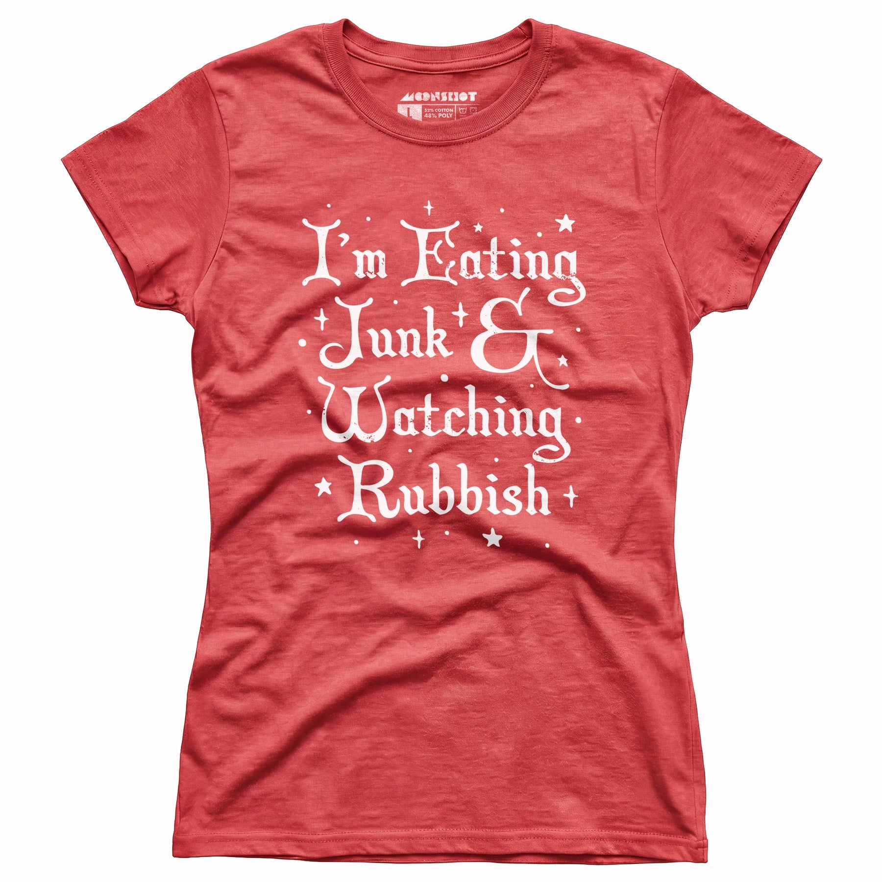 I'm Eating Junk & Watching Rubbish - Women's T-Shirt