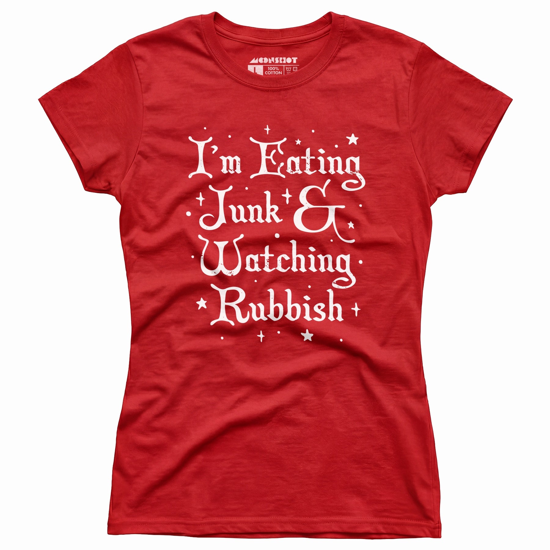 I'm Eating Junk & Watching Rubbish - Women's T-Shirt