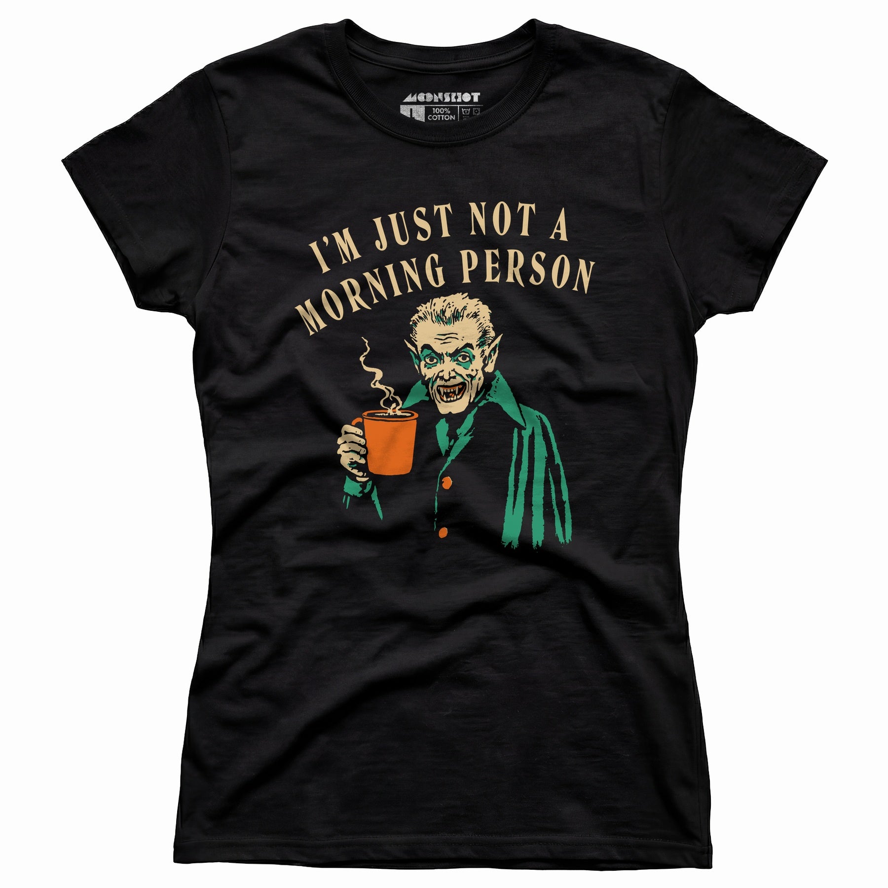 I'm Just Not a Morning Person - Women's T-Shirt