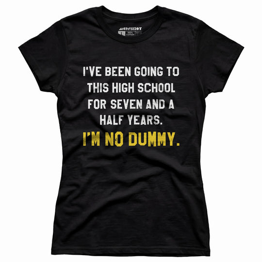 I'm No Dummy - Women's T-Shirt