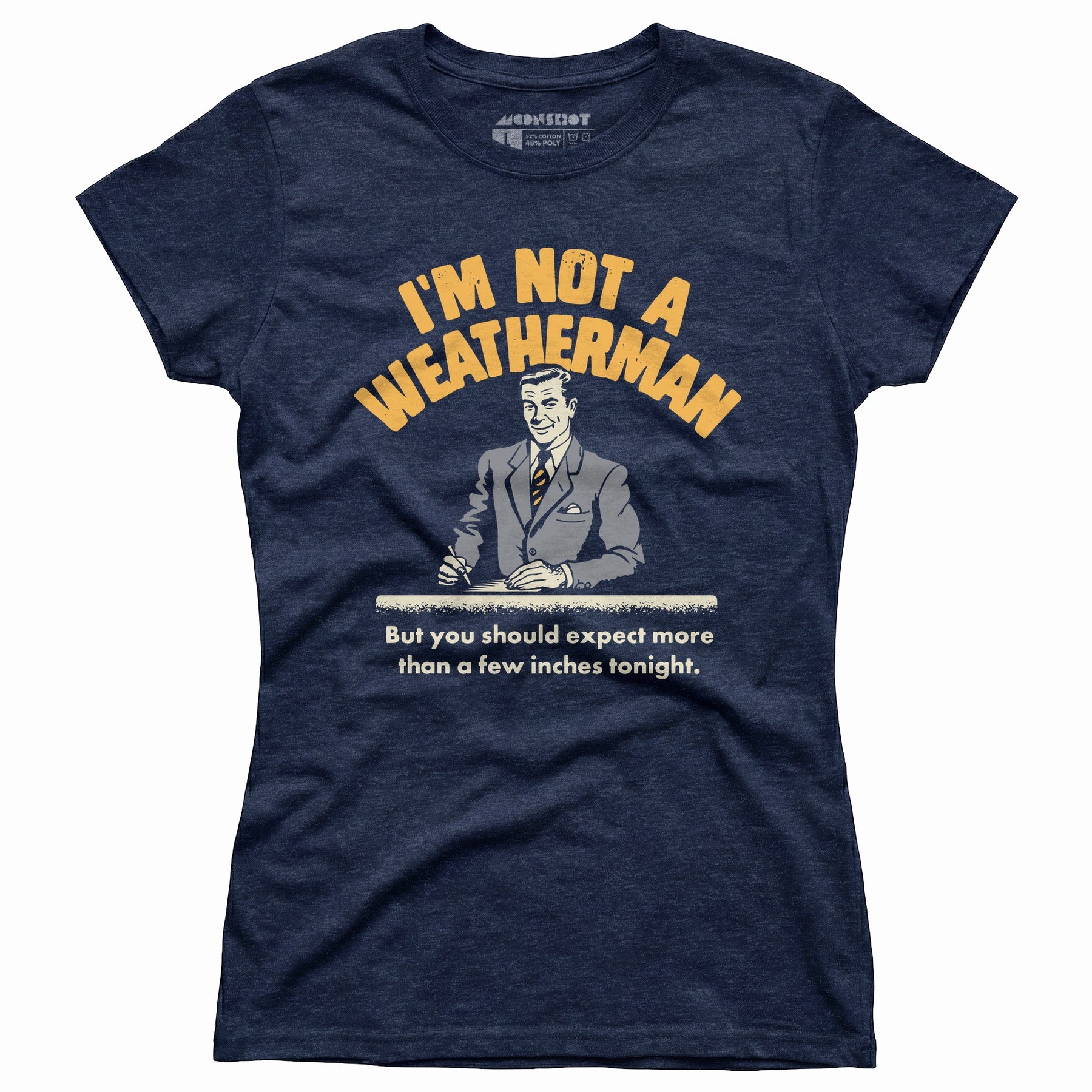 I'm Not a Weatherman - Women's T-Shirt