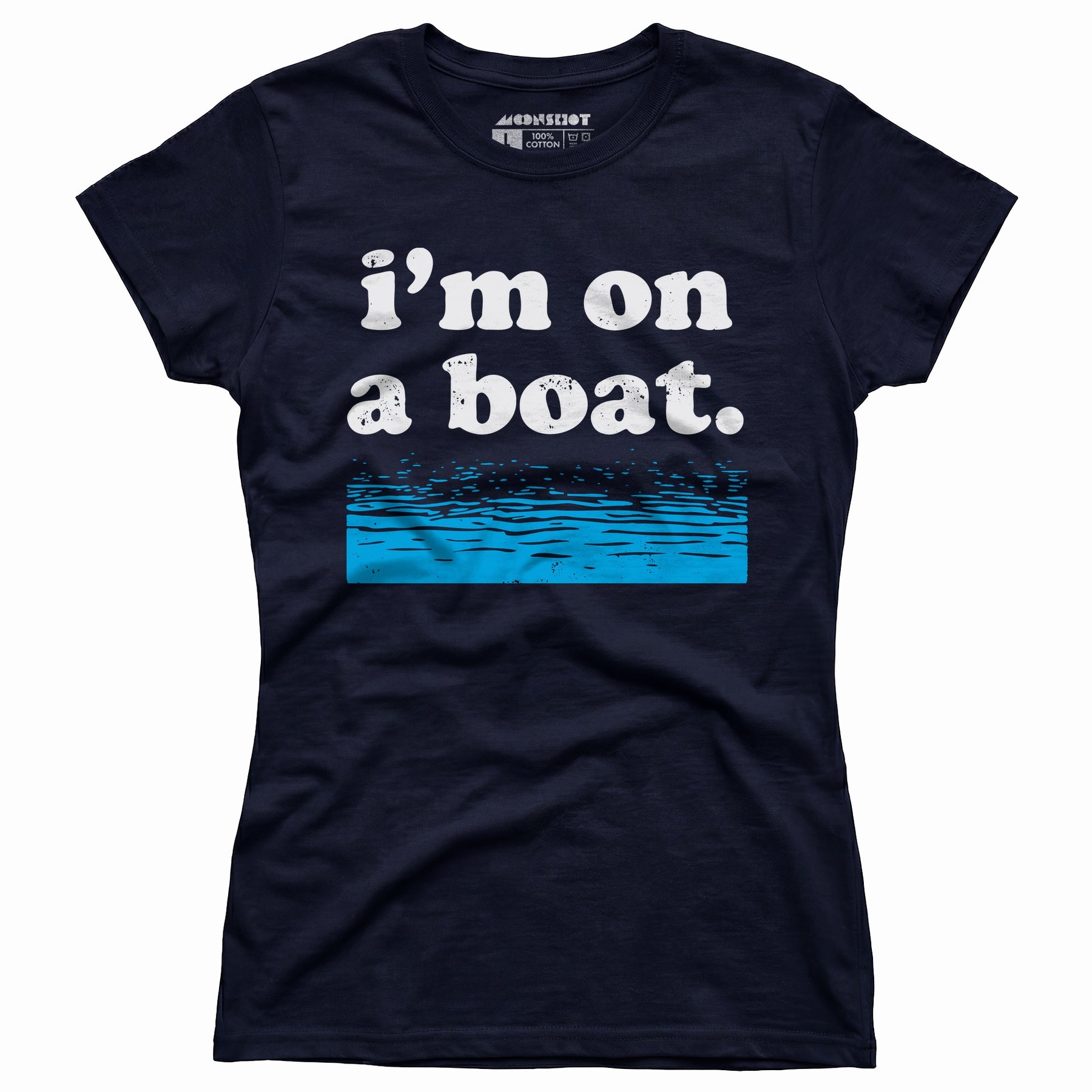 I'm on a Boat - Women's T-Shirt