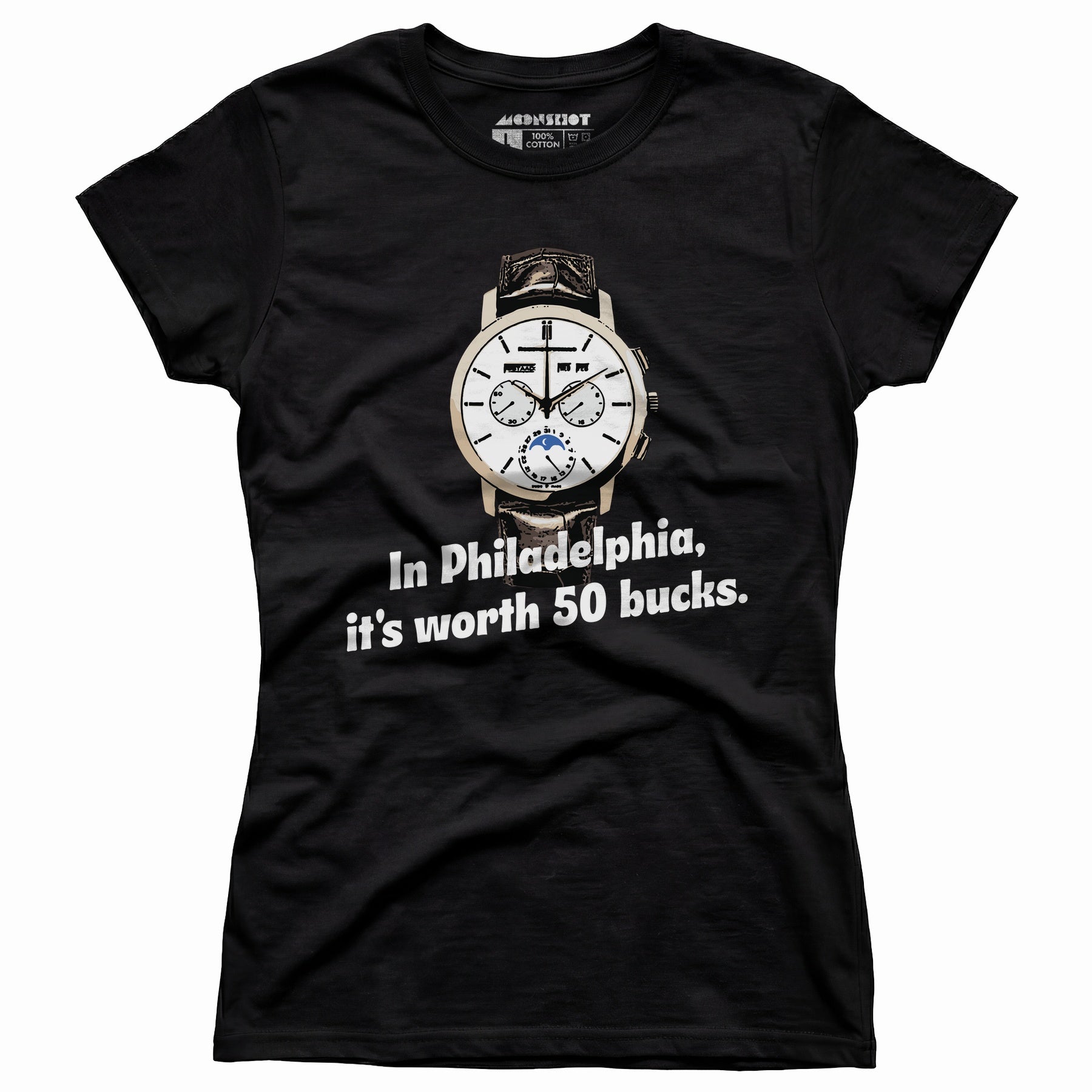 In Philadelphia It's Worth 50 Bucks - Women's T-Shirt