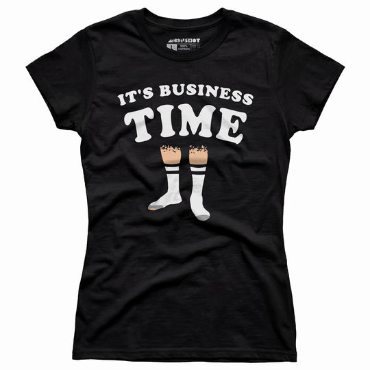 It's Business Time - Women's T-Shirt