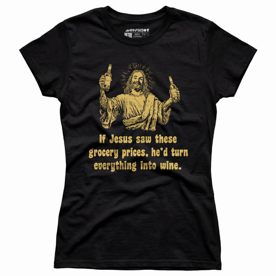 Jesus Grocery Prices - Women's T-Shirt