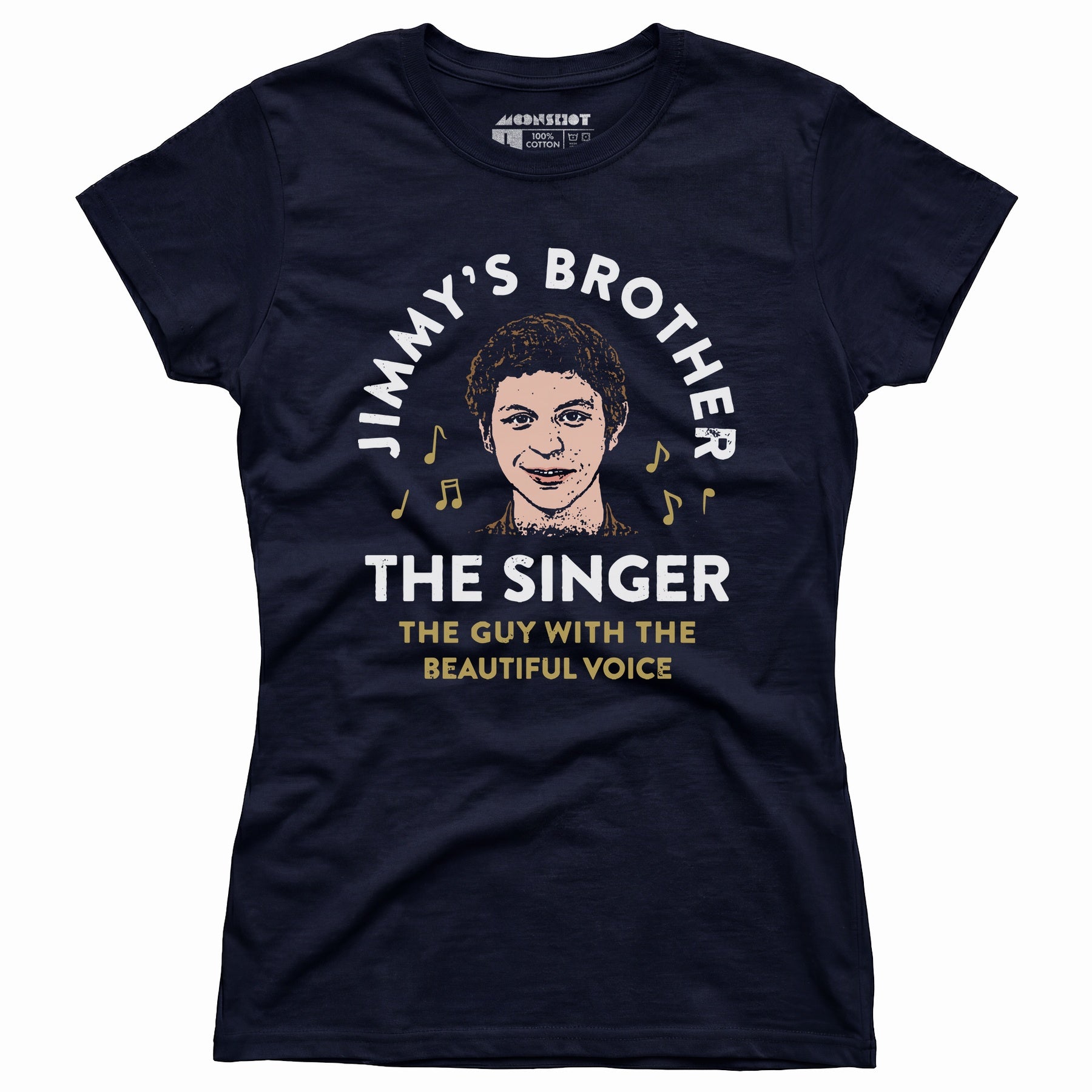 Jimmy's Brother - The Guy With the Beautiful Voice - Women's T-Shirt