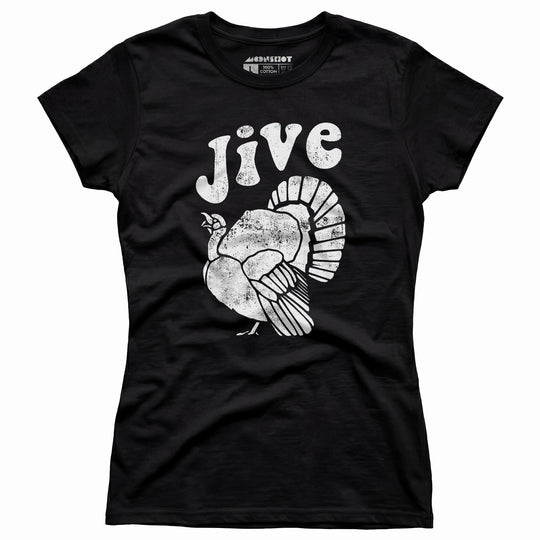 Jive Turkey - Women's T-Shirt