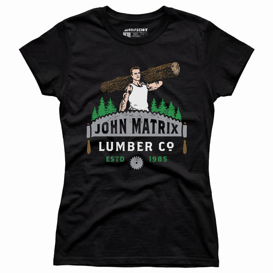 John Matrix Lumber Co. - Women's T-Shirt
