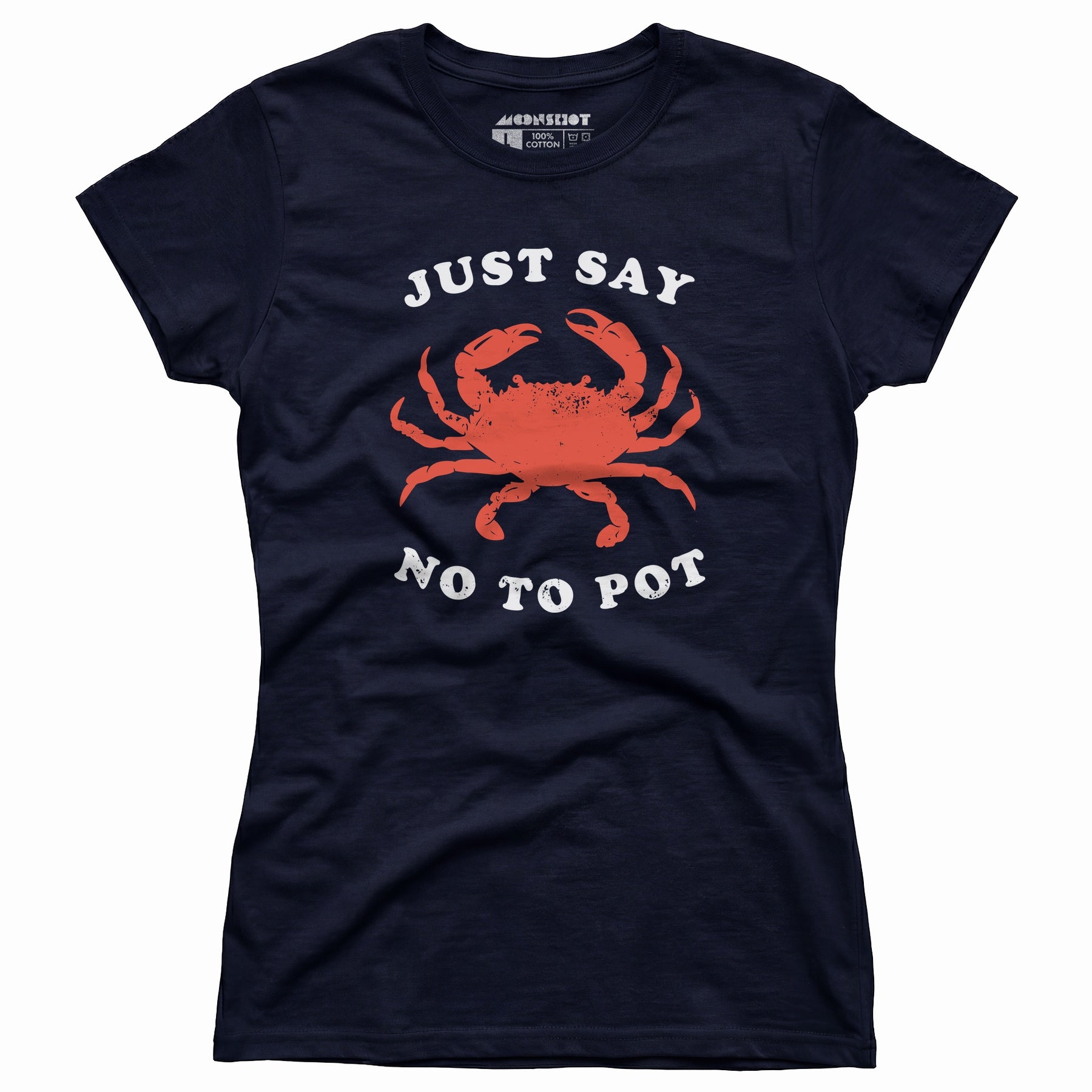 Just Say No To Pot - Women's T-Shirt