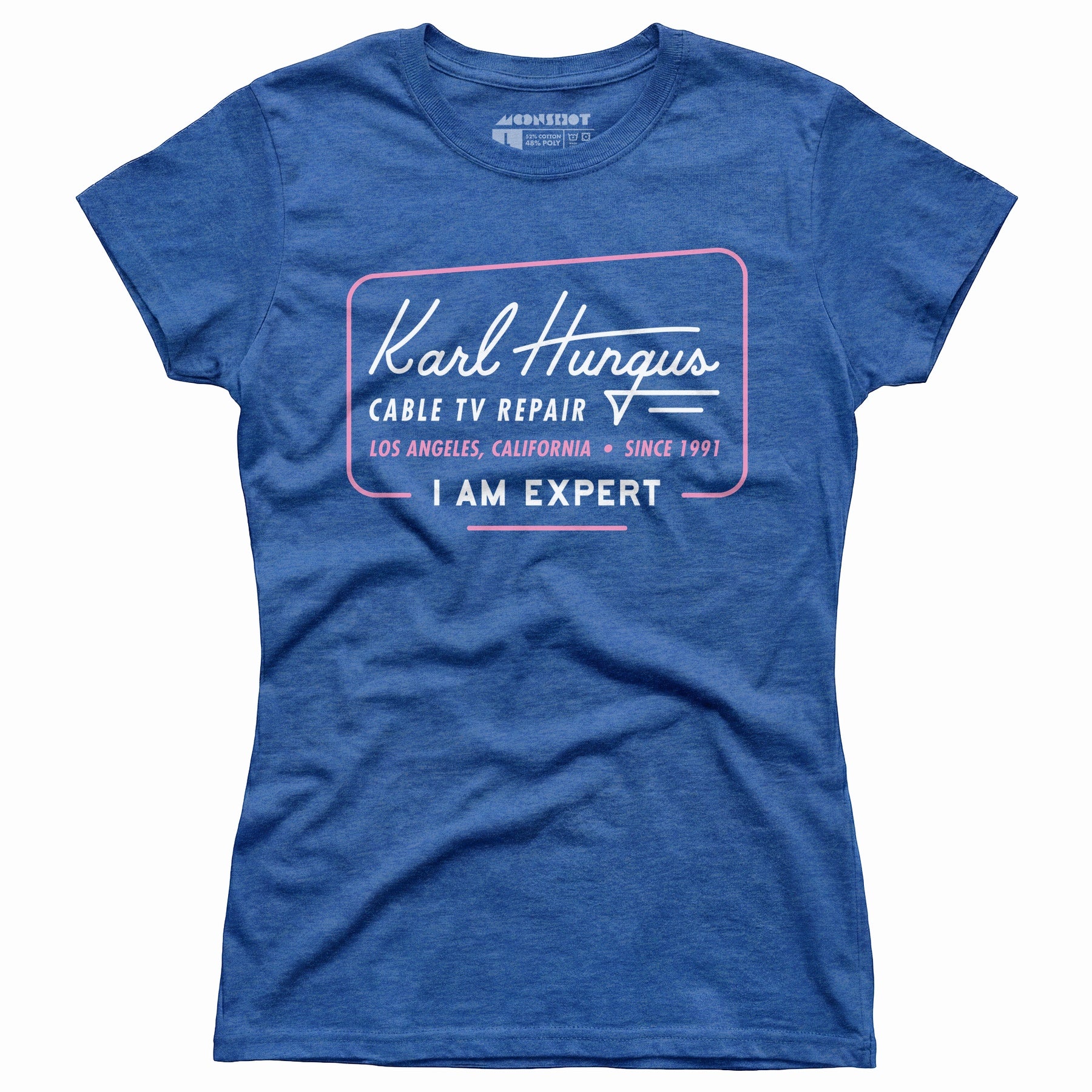 Karl Hungus Cable TV Repair - I am Expert - Women's T-Shirt