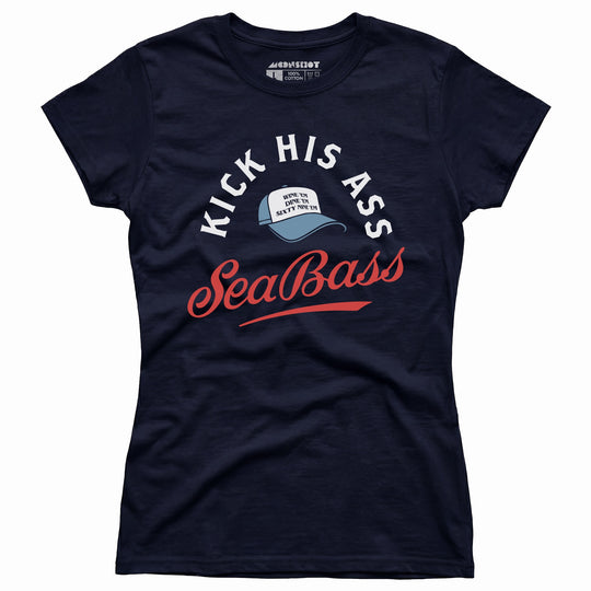 Kick His Ass Sea Bass - Women's T-Shirt