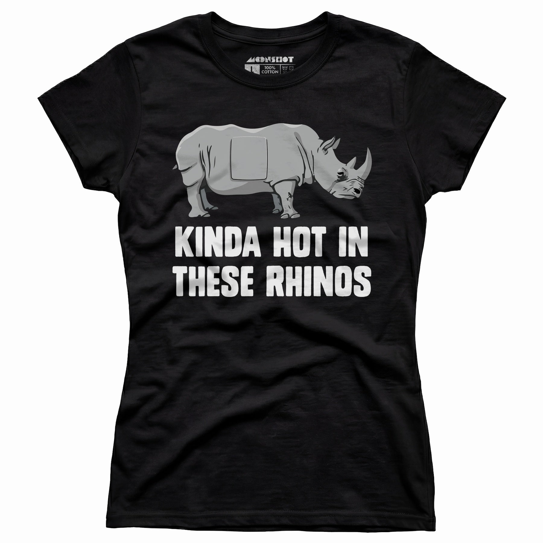 Kinda Hot in These Rhinos - Women's T-Shirt
