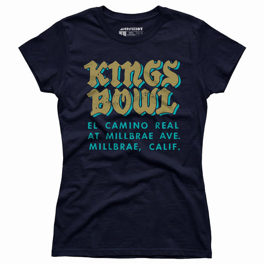 Kings Bowl - Millbrae, CA - Vintage Bowling Alley - Women's T-Shirt